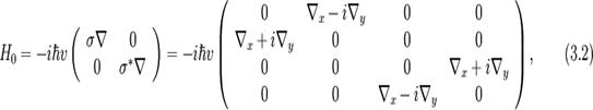 H_0=-i\hbar v\left(\begin{array}{cc}  \mathbf{\sigma}\mathbf{\nabla} &amp; 0 \\  0 &amp; \mathbf{\sigma^{*}\nabla} \\\end{array}\right) =-i\hbar v \left(\begin{array}{cccc}  0 &amp; \nabla_x-i\nabla_y &amp; 0 &amp; 0 \\  \nabla_x+i\nabla_y &amp; 0 &amp; 0 &amp; 0 \\  0 &amp; 0 &amp; 0 &amp; \nabla_x+i\nabla_y \\  0 &amp; 0 &amp; \nabla_x-i\nabla_y &amp; 0 \\\end{array}\right),\qquad(3.2)