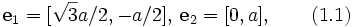 \mathbf{e}_1=[\sqrt{3}a/2,-a/2],\,\mathbf{e}_2=[0,a],\qquad(1.1)