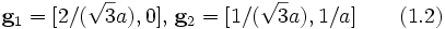 \mathbf{g}_1=[2/(\sqrt{3}a),0],\,\mathbf{g}_2=[1/(\sqrt{3}a),1/a]\qquad(1.2)